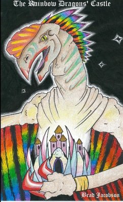 The Rainbow Dragons' Castle - Jacobson, Bradley J