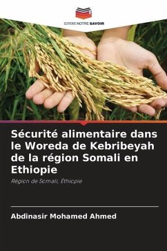 Sécurité alimentaire dans le Woreda de Kebribeyah de la région Somali en Ethiopie - Ahmed, Abdinasir Mohamed
