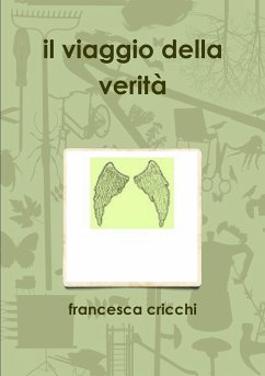 il viaggio della verità - Cricchi, Francesca