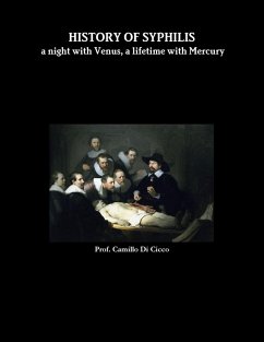 HISTORY OF SYPHILIS a night with Venus, a lifetime with Mercury - Di Cicco, Camillo O.