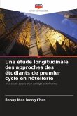 Une étude longitudinale des approches des étudiants de premier cycle en hôtellerie