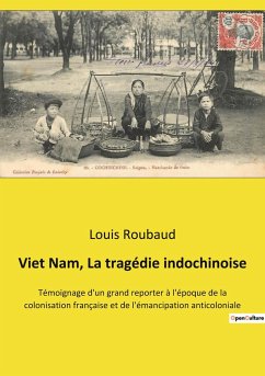 Viet Nam, La tragédie indochinoise - Roubaud, Louis