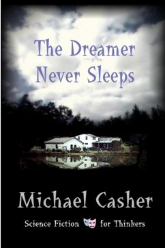The Dreamer Never Sleeps - Casher, Michael