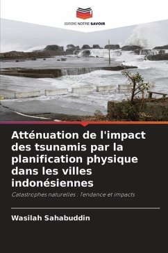 Atténuation de l'impact des tsunamis par la planification physique dans les villes indonésiennes - Sahabuddin, Wasilah