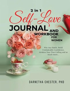 2 in 1 SELF LOVE JOURNAL and WORKBOOK FOR WOMEN - Chester, Darnetha