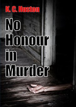 No Honour in Murder - Huston, K C
