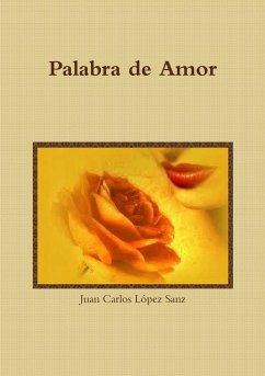 Palabra de Amor - López Sanz, Juan Carlos