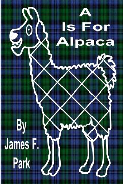 A Is For Alpaca - Park, James F.