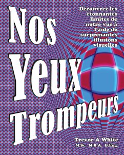 Nos Yeux Trompeurs - White, Trevor A