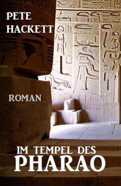 Im Tempel des Pharao: Roman (eBook, ePUB) - Hackett, Pete