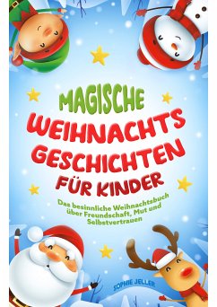 Magische Weihnachtsgeschichten für Kinder (eBook, ePUB) - Jeller, Sophie