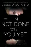 I'm Not Done with You Yet (eBook, ePUB)