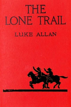 The Lone Trail - Allan, Luke