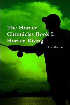 The Horace Chronicles Book I - Morrow, Ken