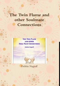 The Twin Flame and other Soulmate Connections - Nagioff, Debbie