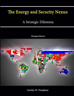 The Energy and Security Nexus - Pumphrey, Carolyn W.; Institute, Strategic Studies