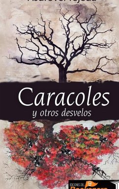 Caracoles y otros desvelos - Tejeda, Asdrovel