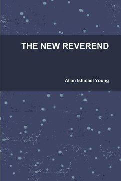 THE NEW REVEREND - Young, Allan Ishmael