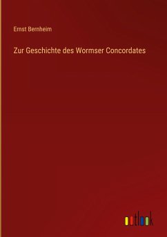 Zur Geschichte des Wormser Concordates