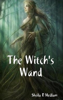 The Witch's Wand - Medlam, Sheila R