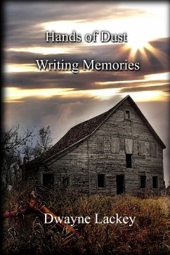Hands of Dust Writing Memories - Lackey, Dwayne