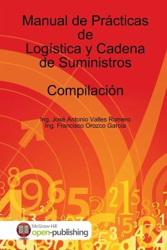 Manual de Prácticas Logística y Cadena de Suministro - Ing. José Antonio Valles Romero