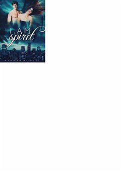 I Am Spirit (Elementals Series) - Howley, Hannah