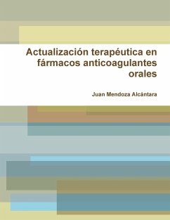 Actualización terapéutica en fármacos anticoagulantes orales - Mendoza Alcántara, Juan