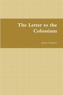 The Letter to the Colossians - Gregory, James