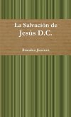 La Salvación de Jesús D.C.