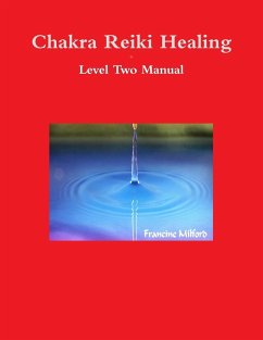 Chakra Reiki Healing Level Two Manual - Milford, Francine