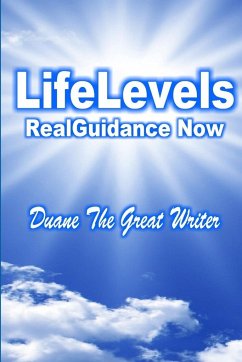 LifeLevels and RealGuidance - The Great Writer, Duane