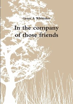 In the company of those friends - Whittaker, Grant A