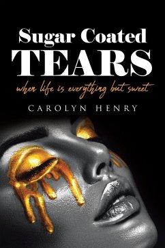 Sugar Coated Tears - Henry, Carolyn