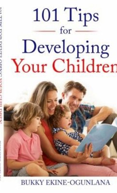 101 Tips for Developing Your Children - Ekine-Ogunlana, Bukky