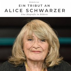 Ein Tribut an Alice Schwarzer - Lau, Michaela