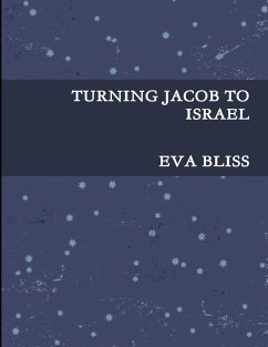 TURNING JACOB TO ISRAEL - Bliss, Eva