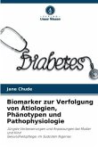 Biomarker zur Verfolgung von Ätiologien, Phänotypen und Pathophysiologie