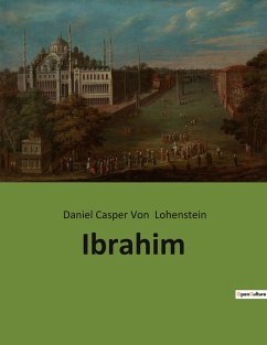 Ibrahim - Lohenstein, Daniel Casper Von