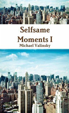 Selfsame Moments I (Book) - Valinsky, Michael