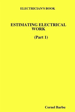 ELECTRICIAN'S BOOK ESTIMATING ELECTRICAL WORK - Barbu, Cornel