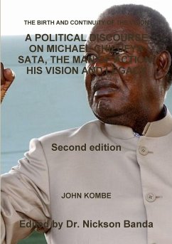 A POLITICAL DISCOURSE ON MICHAEL CHILUFYA SATA, THE MAN OF ACTION - Kombe, John
