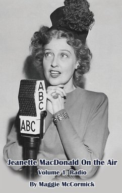 Jeanette MacDonald On the Air, Volume 1 (hardback) - McCormick, Maggie