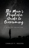 The Moon's Prophetic Guide to Overcoming