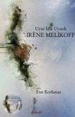 Uyur Idik Uyardi - Irene Melikoff