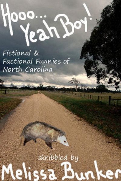 Hooo... Yeah Boy! Fictional and Factional Funnies Of North Carolina Hooo... Yeah Boy! Fictional and Factional Funnies Of North Carolina