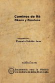 Caminos de Ifá. Okana y Omolúos