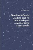 Standards-Based Grading and its relationship to standardized assessment