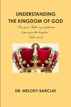 UNDERSTANDING THE KINGDOM OF GOD - Barclay, Melody