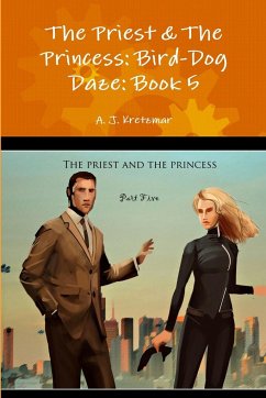 The Priest & The Princess - Kretzmar, A. J.